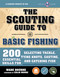 The Scouting Guide to Basic Fishing: An Officially-Licensed Book of the Boy Scouts of America (200 Essential Skills for Selecting Tackle, Tying Knots, Casting, and Catching Fish) by The Boy Scouts of America, Wade Bourne, Colin Moore, 9781510742758