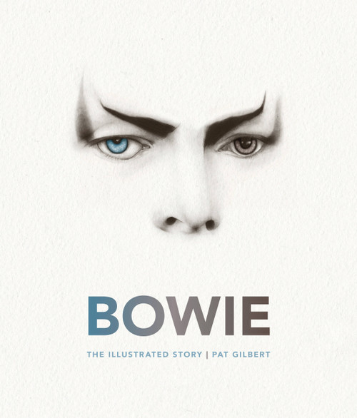Bowie (The Illustrated Story) - 9780785838494 by Pat Gilbert, 9780785838494