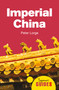 Imperial China (A Beginner's Guide) by Peter Lorge, 9781786075789