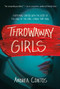 Throwaway Girls by Andrea Contos, 9781525303142