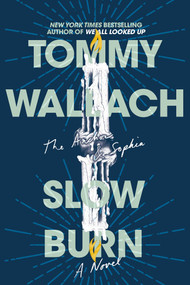 Slow Burn - 9781481468428 by Tommy Wallach, 9781481468428