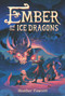 Ember and the Ice Dragons - 9780062854520 by Heather Fawcett, 9780062854520