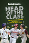 Baseball America's Head of the Class by The editors at Baseball America, 9781932391886