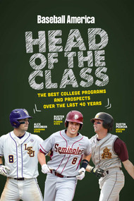 Baseball America's Head of the Class by The editors at Baseball America, 9781932391886