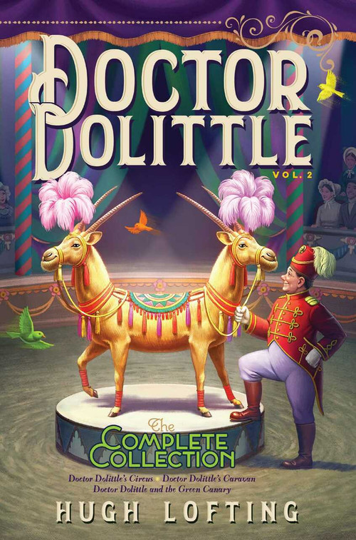 Doctor Dolittle The Complete Collection, Vol. 2 (Doctor Dolittle's Circus; Doctor Dolittle's Caravan; Doctor Dolittle and the Green Canary) - 9781534448940 by Hugh Lofting, Hugh Lofting, 9781534448940