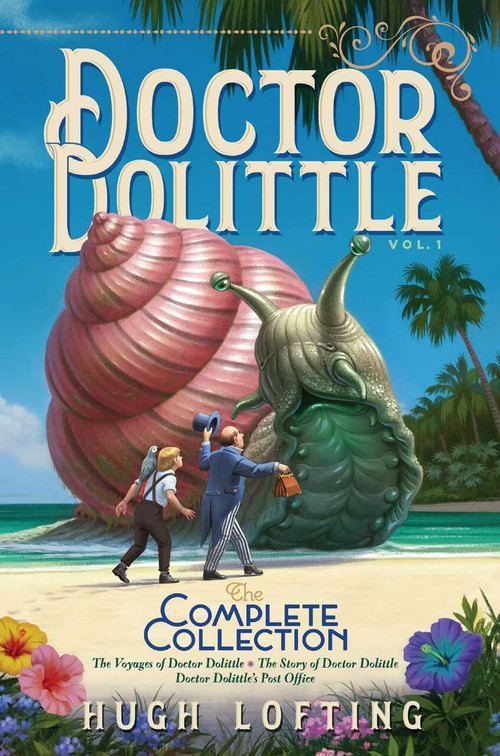 Doctor Dolittle The Complete Collection, Vol. 1 (The Voyages of Doctor Dolittle; The Story of Doctor Dolittle; Doctor Dolittle's Post Office) by Hugh Lofting, Hugh Lofting, 9781534448919