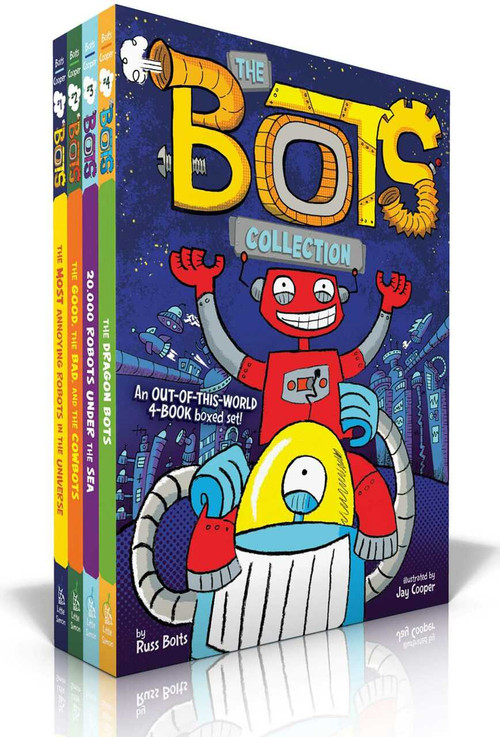 The Bots Collection (The Most Annoying Robots in the Universe; The Good, the Bad, and the Cowbots; 20,000 Robots Under the Sea; The Dragon Bots) by Russ Bolts, Jay Cooper, 9781534446427