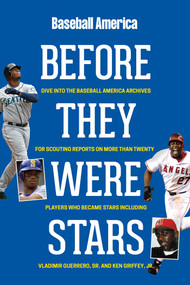 Baseball America's Before They Were Stars - 9781932391916 by The Editors of Baseball America, 9781932391916