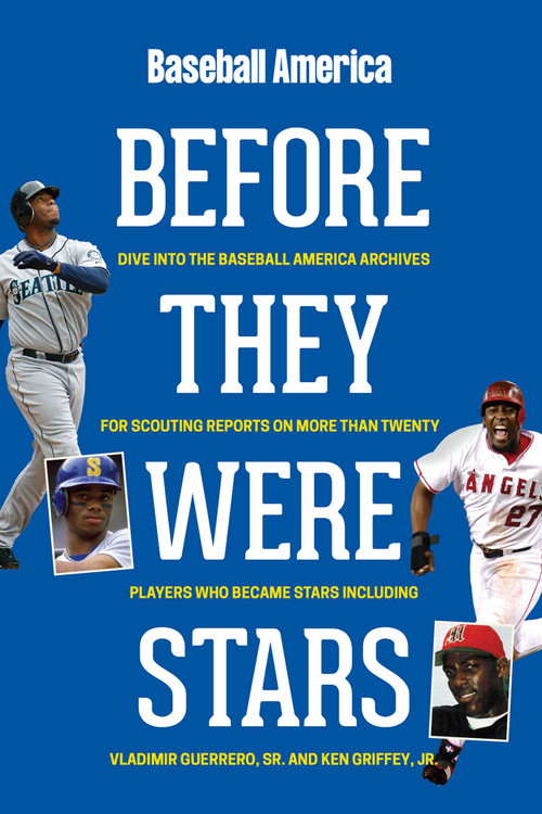 Baseball America's Before They Were Stars - 9781932391916 by The Editors of Baseball America, 9781932391916