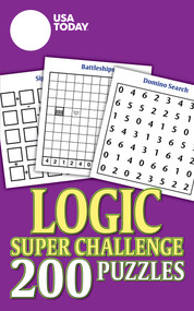 USA TODAY Logic Super Challenge (200 Puzzles) by USA TODAY, 9781524851101