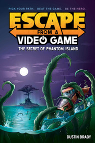 Escape from a Video Game (The Secret of Phantom Island) - 9781524858872 by Dustin Brady, Jesse Brady, 9781524858872