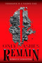 Only Ashes Remain - 9780358348948 by Rebecca Schaeffer, 9780358348948