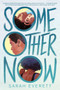 Some Other Now by Sarah Everett, 9780358251866