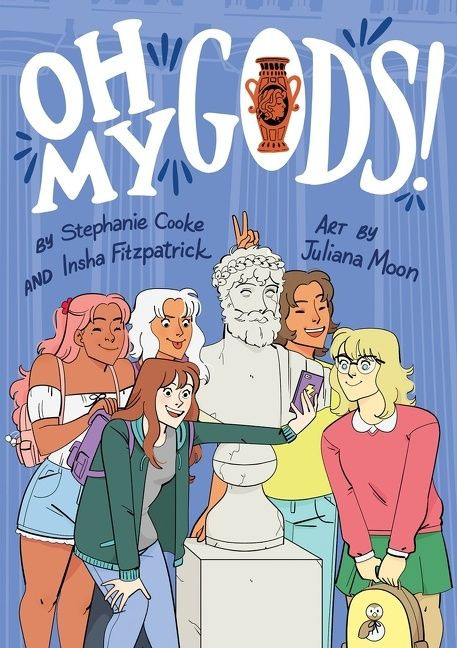 Oh My Gods! (A Graphic Novel) by Stephanie Cooke, Insha Fitzpatrick, Juliana Moon, 9780358299516