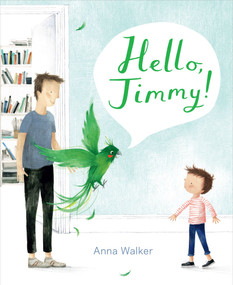 Hello, Jimmy! by Anna Walker, 9780358193586