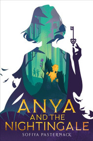 Anya and the Nightingale by Sofiya Pasternack, 9780358006022