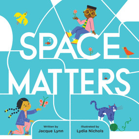 Space Matters by Jacque Lynn, Lydia Nichols, 9781328801470