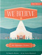 We Believe (An Alphabet Primer) by Danielle Hitchen, Jessica Blanchard, 9780736980647