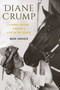 Diane Crump (A Horse-Racing Pioneer's Life in the Saddle) by Mark Shrager, 9781493037957