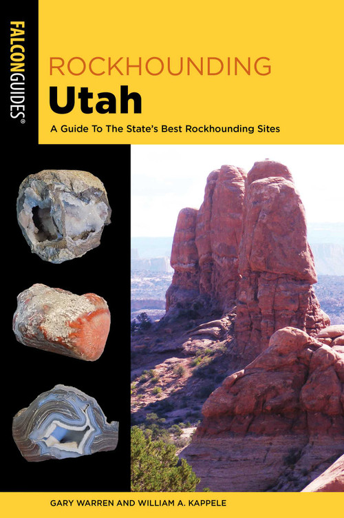 Rockhounding Utah - 9781493045969 by William A. Kappele, Gary Warren, 9781493045969