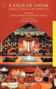 A Taste of Thyme (Culinary Cultures of the Middle East) by Sami Zubaida, Richard Tapper, 9781860646034