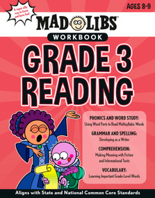 Mad Libs Workbook: Grade 3 Reading (Aligns with State and National Common Core Standards) by Wiley Blevins, Mad Libs, 9780593222836