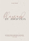 Blessed by Adoption (One Mom's Stories, Scriptures, and Prayers to Comfort You and Remind You That You're Not Alone) by Hillary Froning, Paige Tate & Co., 9781950968091