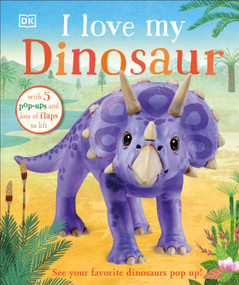 I Love My Dinosaur by DK, 9781465499714