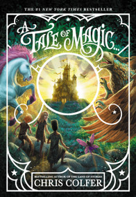 A Tale of Magic... - 9780316523516 by Chris Colfer, 9780316523516