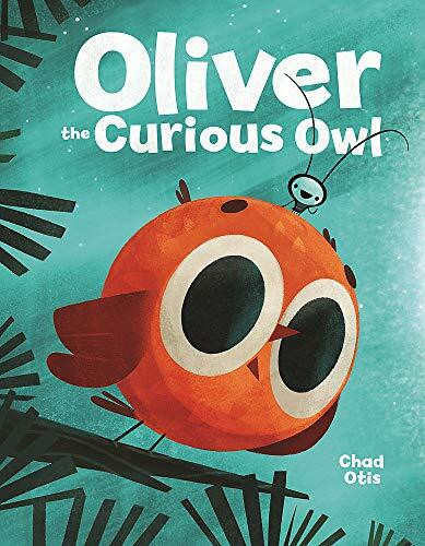 Oliver the Curious Owl by Chad Otis, 9780316529877
