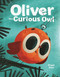 Oliver the Curious Owl by Chad Otis, 9780316529877