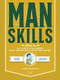 Manskills (How to Ace Life's Challenges, Save the World, and Wow the Crowd - Updated Edition - Man's Prep Guide for Life) by Chris Peterson, 9780760367520