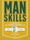 Manskills (How to Ace Life's Challenges, Save the World, and Wow the Crowd - Updated Edition - Man's Prep Guide for Life) by Chris Peterson, 9780760367520