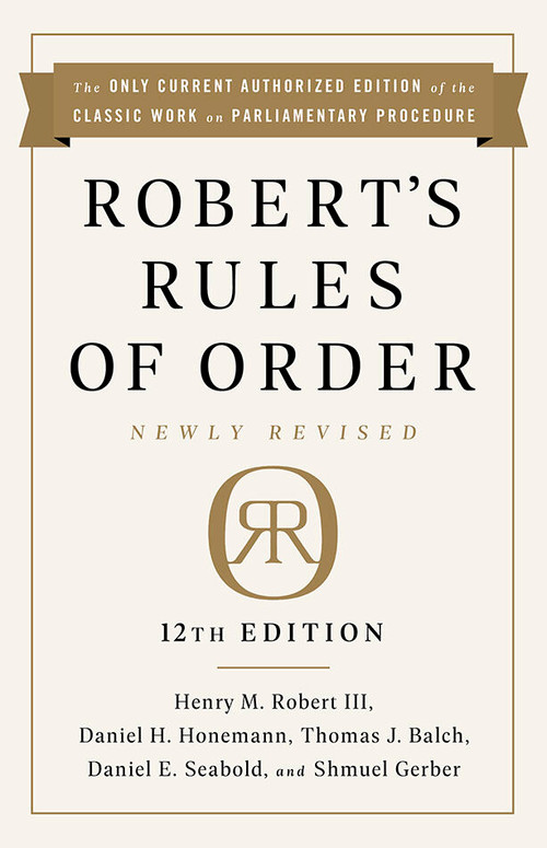 Robert's Rules of Order Newly Revised, 12th edition - 9781541797710 by Henry M. Robert III, Daniel H Honemann, Thomas J Balch, Daniel E. Seabold, Shmuel Gerber, 9781541797710