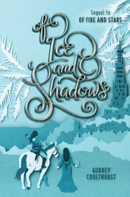 Of Ice and Shadows - 9780062841230 by Audrey Coulthurst, 9780062841230