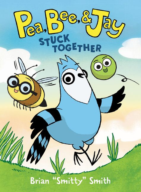 Pea, Bee, & Jay #1: Stuck Together (A Graphic Novel) - 9780062981172 by Brian "Smitty" Smith, Brian "Smitty" Smith, 9780062981172
