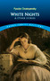 White Nights and Other Stories by Fyodor Dostoyevsky, Constance Garnett, 9780486469485