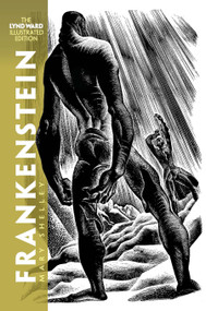 Frankenstein (The Lynd Ward Illustrated Edition) by Mary Shelley, Lynd Ward, 9780486470535