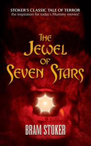 The Jewel of Seven Stars by Bram Stoker, 9780486474694