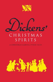 Dickens' Christmas Spirits (A Christmas Carol and Other Tales) by Charles Dickens, 9780486477442