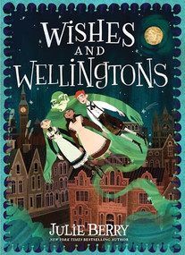 Wishes and Wellingtons by Julie Berry, Chloe Bristol, 9781728223254