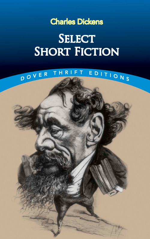 Select Short Fiction by Charles Dickens, 9780486810768