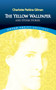 The Yellow Wallpaper and Other Stories by Charlotte Perkins Gilman, 9780486298573