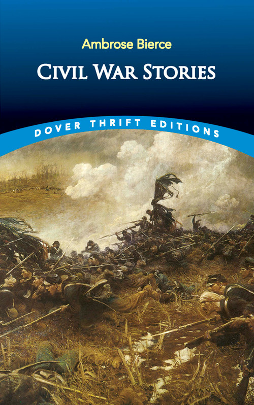 Civil War Stories by Ambrose Bierce, 9780486280387