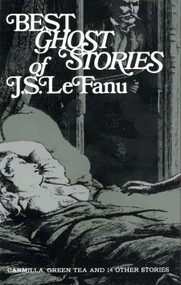 Best Ghost Stories of J. S. LeFanu by J. Sheridan LeFanu, 9780486204154