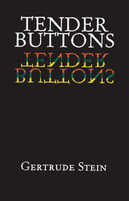 Tender Buttons by Gertrude Stein, 9780486298979