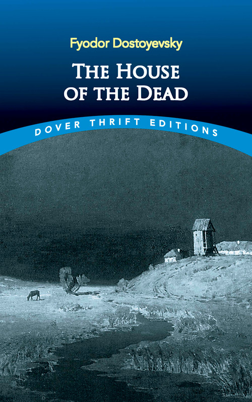 The House of the Dead by Fyodor Dostoyevsky, 9780486434094