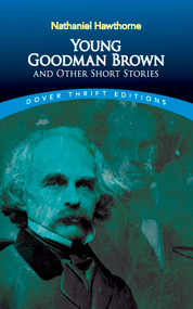 Young Goodman Brown and Other Short Stories by Nathaniel Hawthorne, 9780486270609