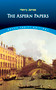 The Aspern Papers by Henry James, 9780486419220