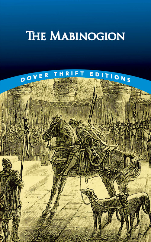 The Mabinogion by Lady Charlotte E. Guest, 9780486295411